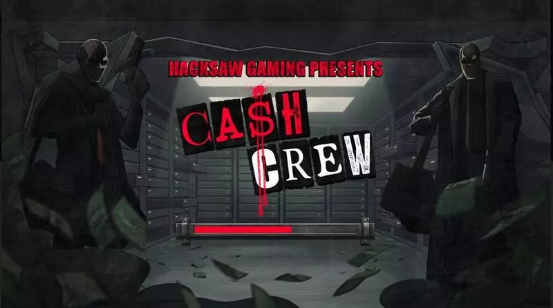 Cash Crew Hacksaw Gaming Slots - Introduction Screen