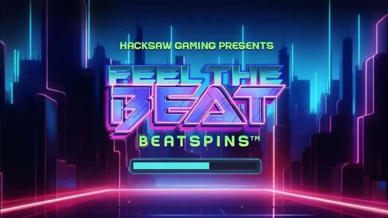 Feel the Beat Hacksaw Gaming Slots - Introduction Screen