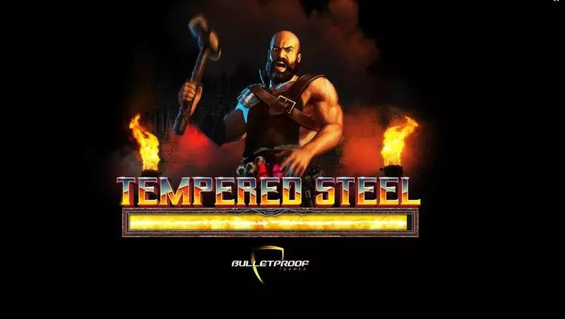 Tempered Steel Bulletproof Games Slots - Info and Rules